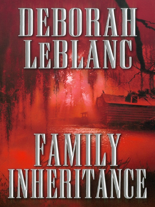 Title details for Family Inheritance by Deborah LeBlanc - Available